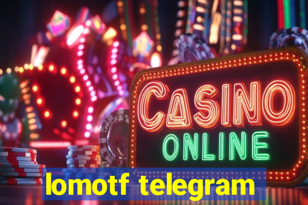 lomotf telegram